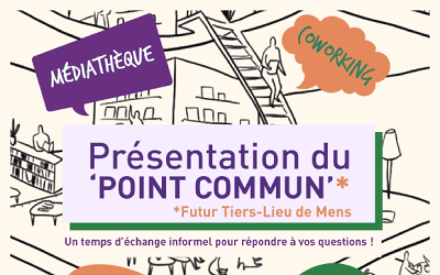 Présentation du « POINT COMMUN » – Future Tiers-Lieu de Mens